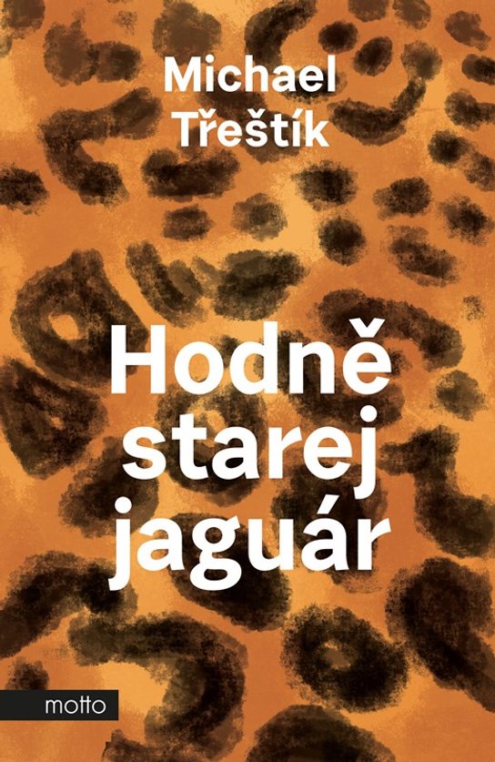 Hodně starej jaguár -  Michael Třeštík