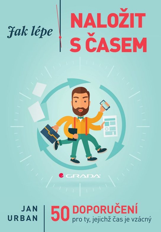 Jak lépe naložit s časem -  Jan Urban