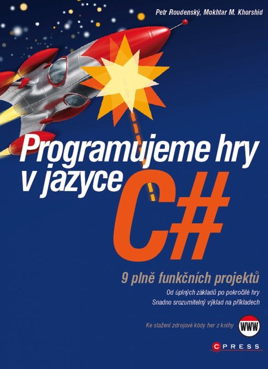 Programujeme hry v jazyce C# -  Petr Roudenský
