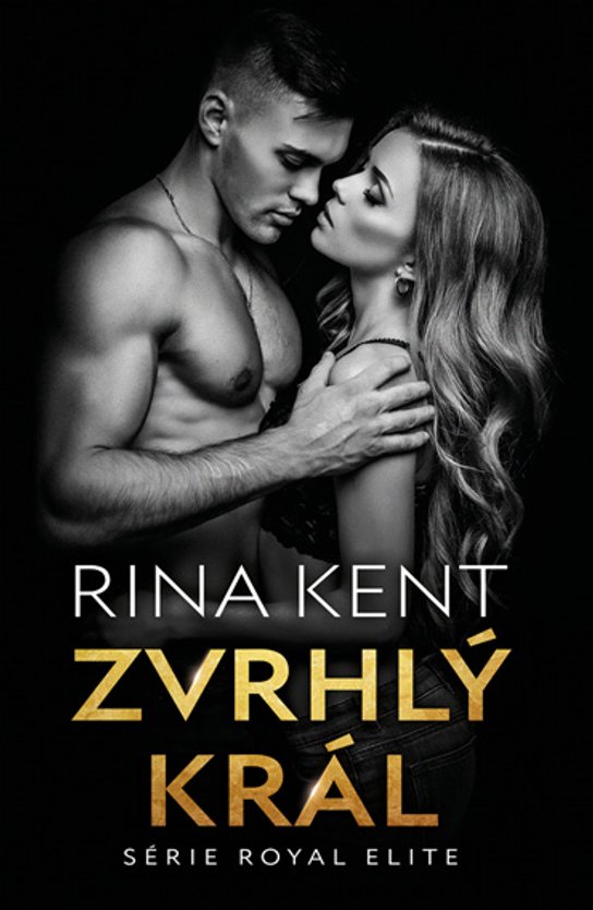 Zvrhlý král -  Rina Kent