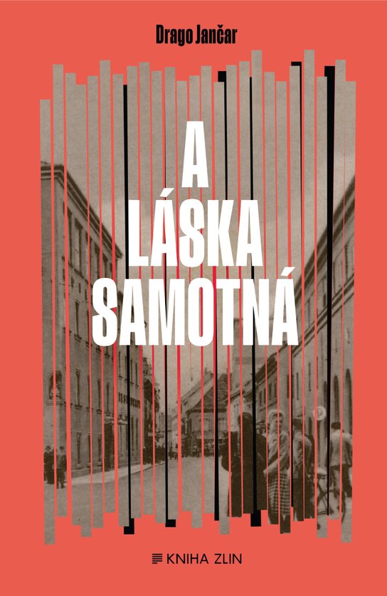 A láska samotná -  Drago Jančar