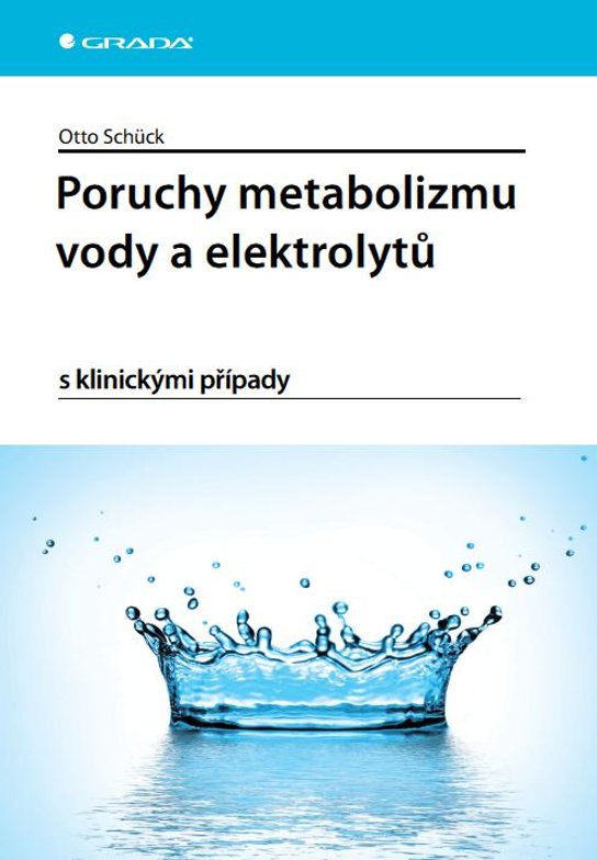 Poruchy metabolizmu vody a elektrolytů -  Otto Schück