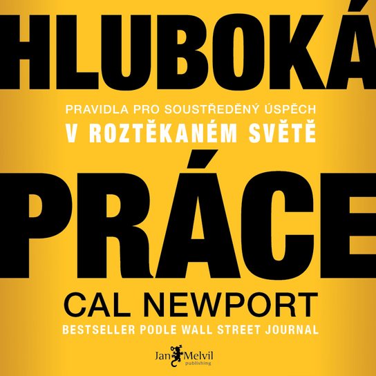 Hluboká práce -  Cal Newport