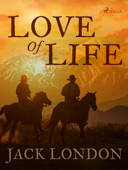 Love of Life -  Jack London