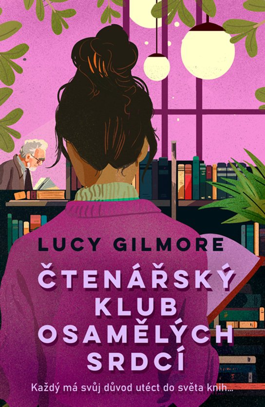 Čtenářský klub osamělých srdcí -  Lucy Gilmore
