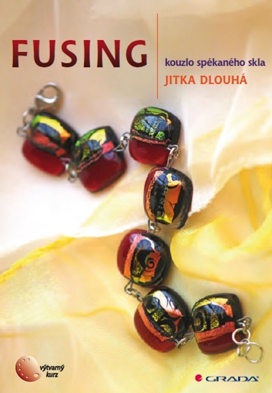 Fusing -  Jitka Dlouhá