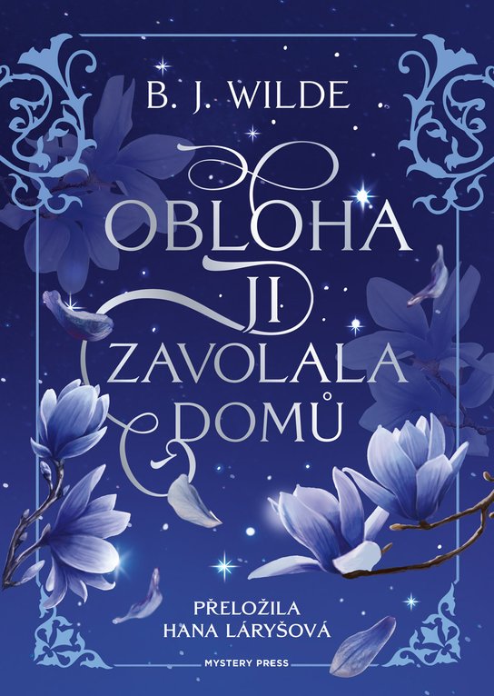 Obloha ji zavolala domů -  B. J. Wilde