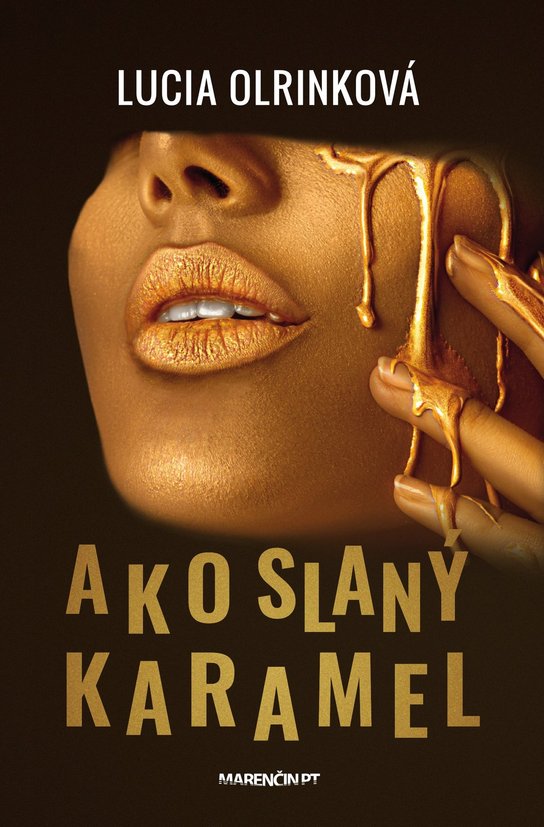 Ako slaný karamel -  Lucia Olrinková