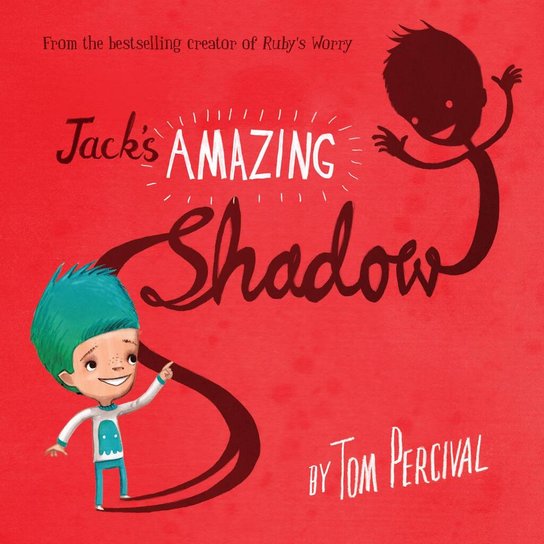 Jack's Amazing Shadow -  Tom Percival