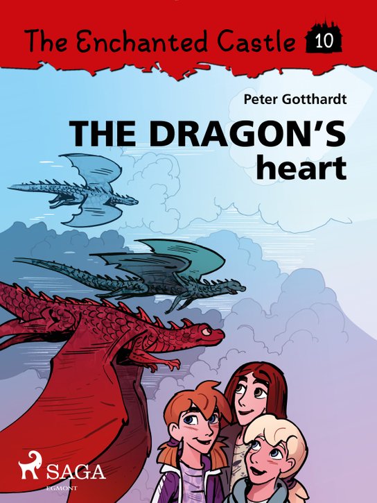 The Enchanted Castle 10 - The Dragon's Heart -  Peter Gotthardt