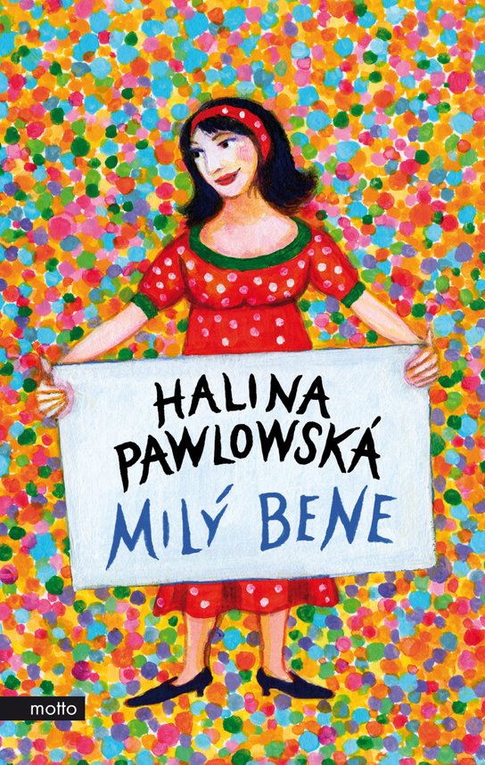 Milý Bene -  Halina Pawlowská