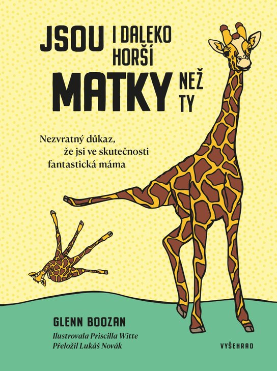 Jsou i daleko horší matky než ty -  Glenn Boozan