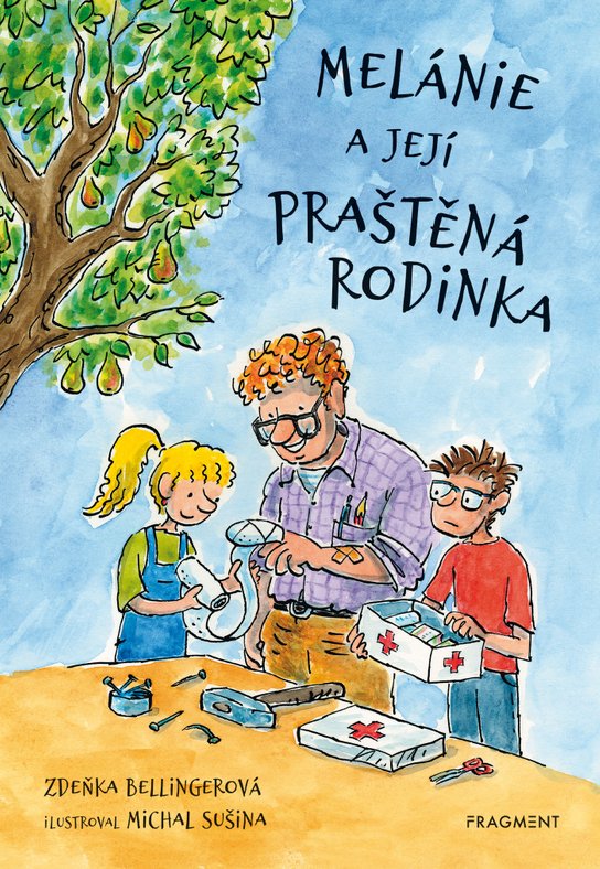 Melánie a její praštěná rodinka -  Zdeňka Bellingerová