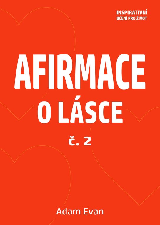 Afirmace o Lásce č. 2 -  Adam Evan