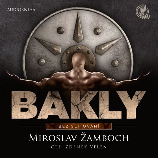 Bakly: Bez slitování -  Miroslav Žamboch