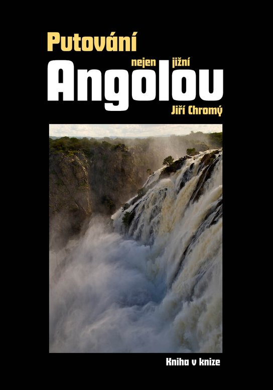 Putování nejen jižní Angolou - Jiří Chromý