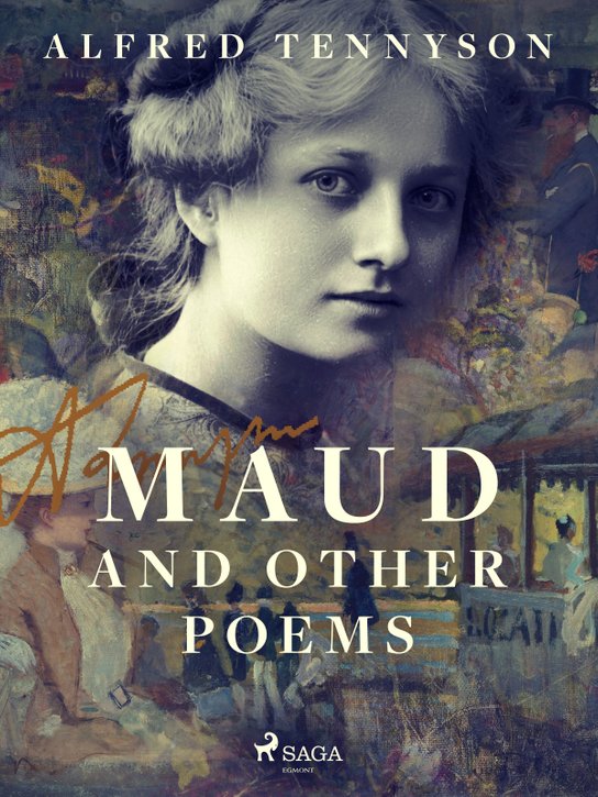 Maud and Other Poems -  Alfred Tennyson