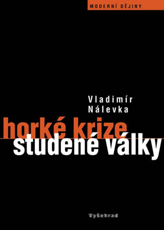 Horké krize studené války -  Vladimír Nálevka