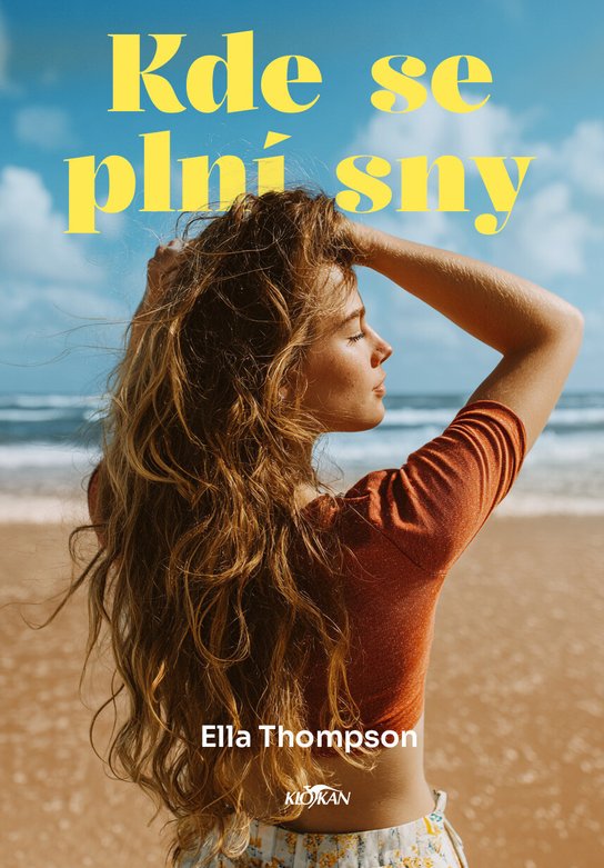 Kde se plní sny -  Ella Thompson