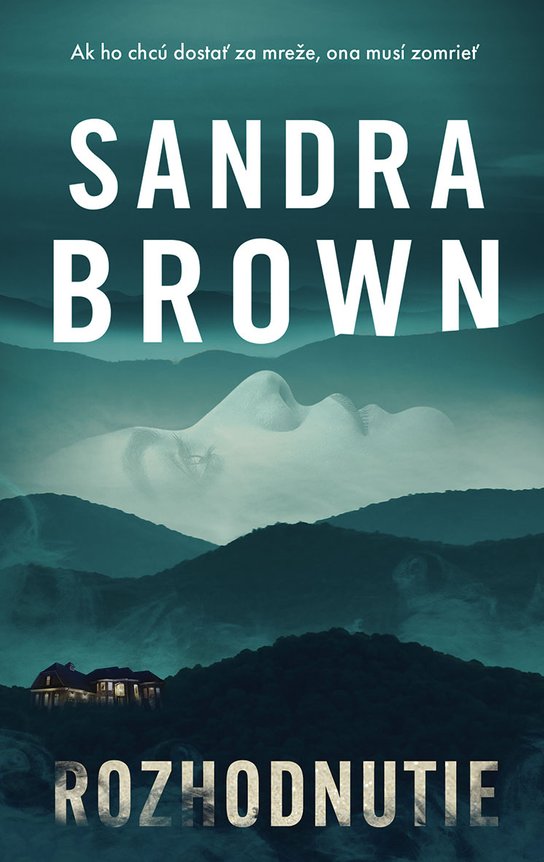 Rozhodnutie -  Sandra Brown