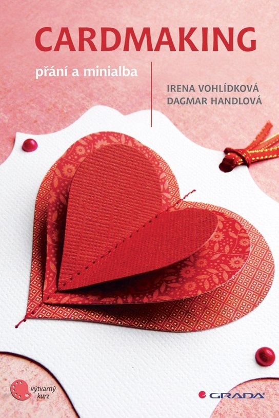 Cardmaking -  Irena Vohlídková