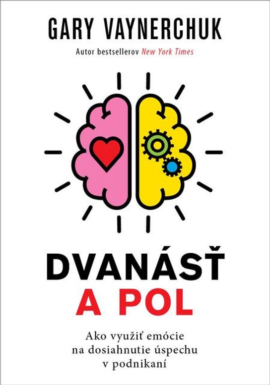 Dvanásť a pol -  Gary Vaynerchuk