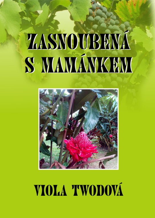 Zasnoubená s mamánkem - Viola Twodová