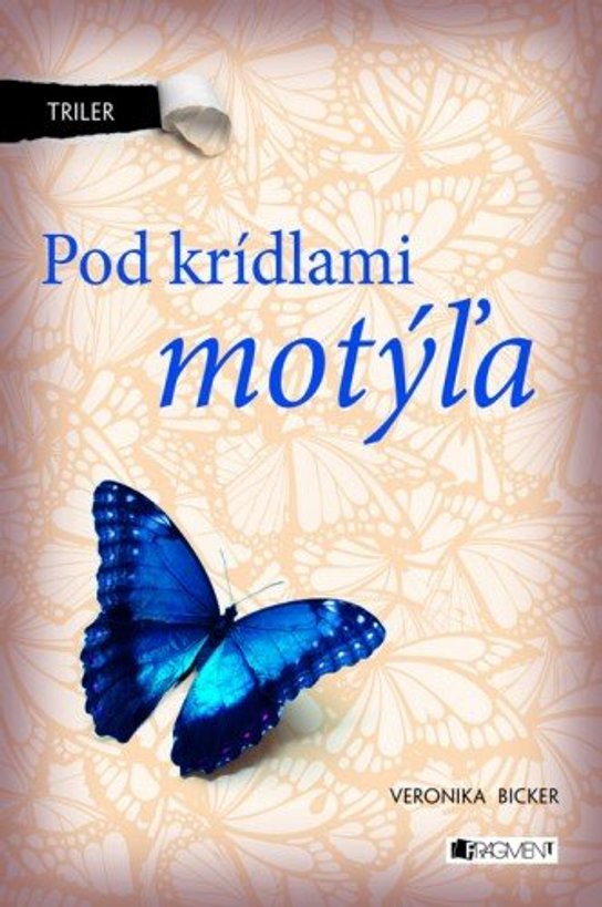 Triler: Pod krídlami motýľa -  Veronika Bicker