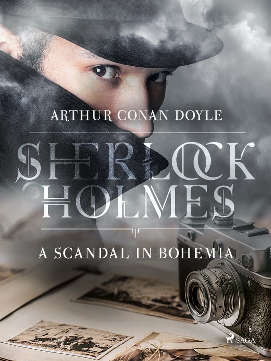 A Scandal in Bohemia -  Arthur Conan Doyle