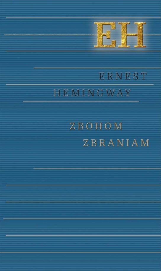 Zbohom zbraniam -  Ernest Hemingway