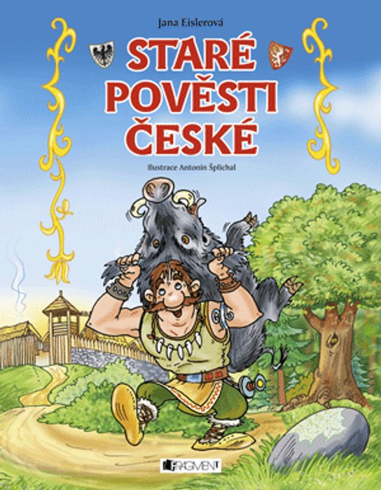Staré pověsti české – pro děti -  Eislerová Jana