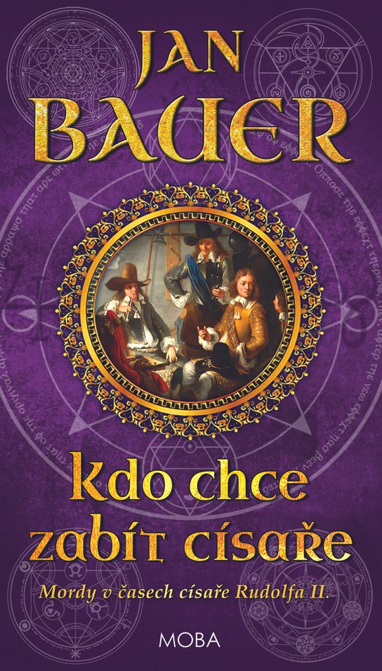 Kdo chce zabít císaře - Jan Bauer