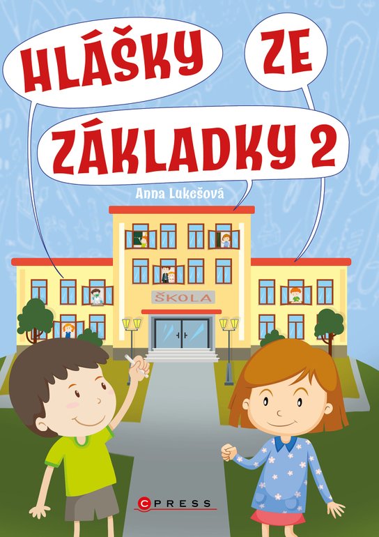 Hlášky ze základky 2 -  Anna  Lukešová