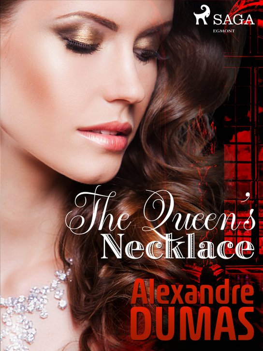 The Queen\'s Necklace -  Alexander ml. Dumas