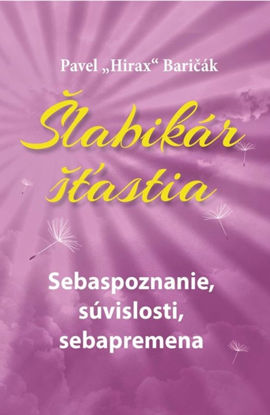 Šlabikár šťastia 2 -  Pavel Hirax Baričák