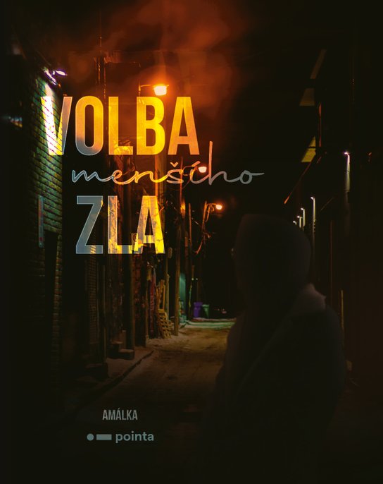 Volba (menšího) zla -  Amálka