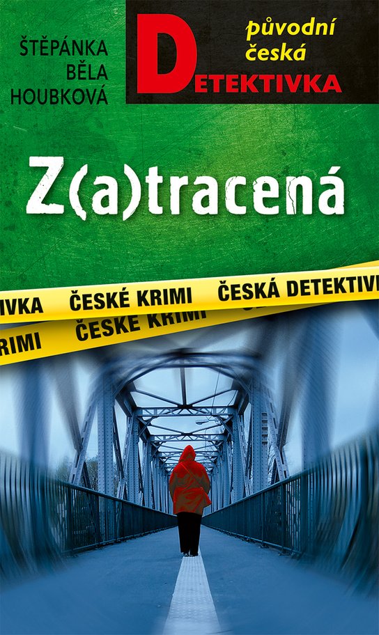 Z(a)tracená -  Štěpánka Běla Houbková