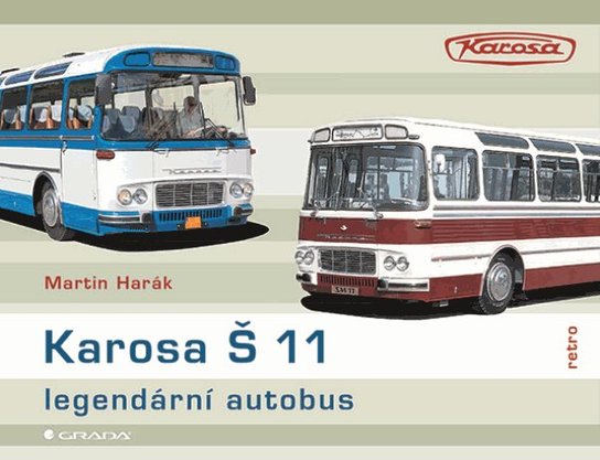 Karosa Š 11 - legendární autobus -  Martin Harák