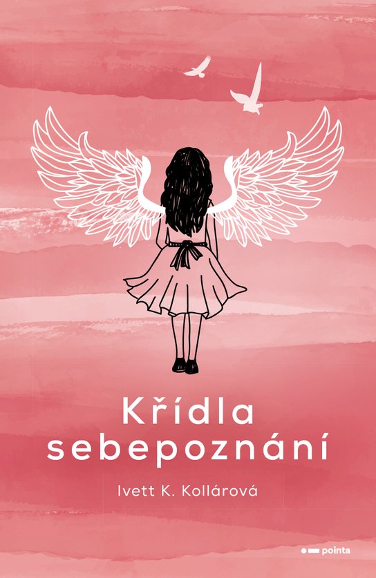Křídla sebepoznání -  Ivett K.  Kollárová