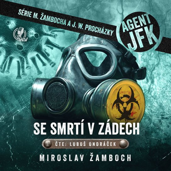 Agent JFK – Se smrtí v zádech -  Miroslav Žamboch