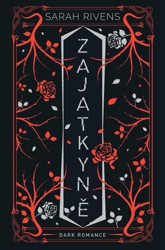 Zajatkyně: Díl druhý -  Sarah Rivens