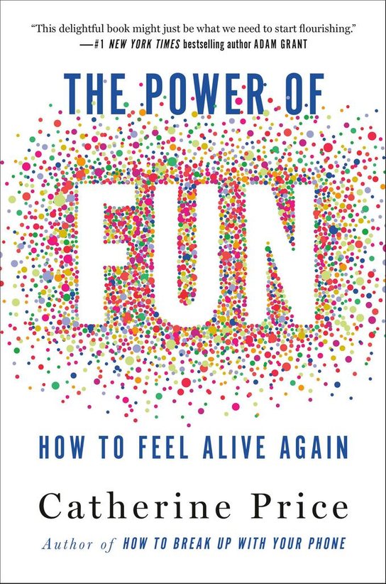 The Power of Fun -  Catherine Price