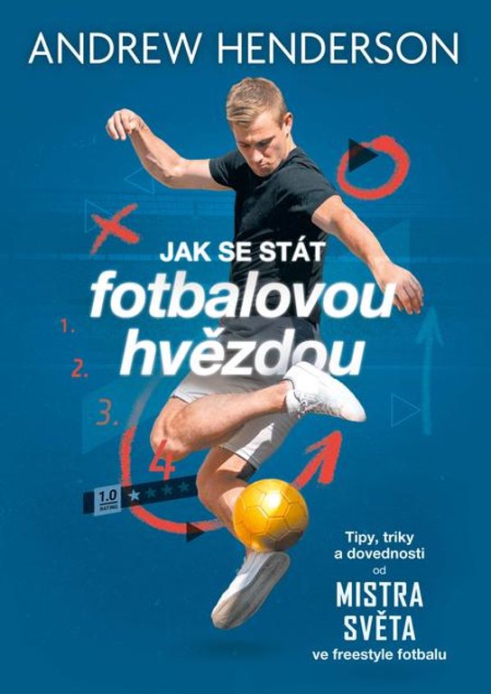 Jak se stát fotbalovou hvězdou - Andrew Henderson