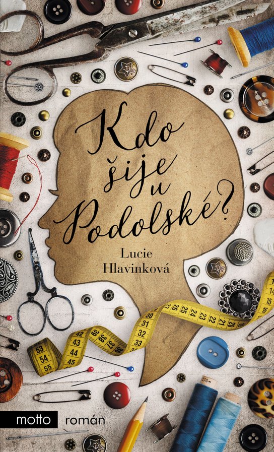 Kdo šije u Podolské? -  Lucie Hlavinková