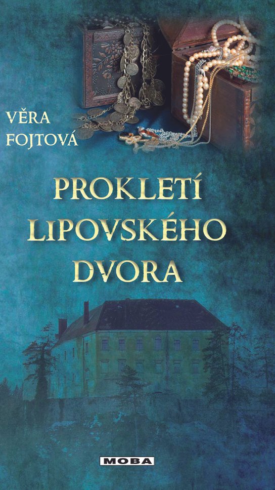 Prokletí lipovského dvora - Věra Fojtová