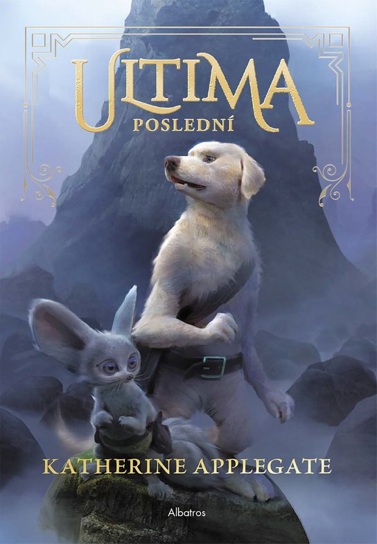 Ultima (1): Poslední -  Katherine Applegateová