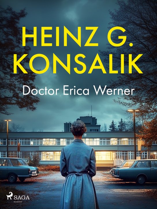 Doctor Erica Werner -  Heinz G. Konsalik