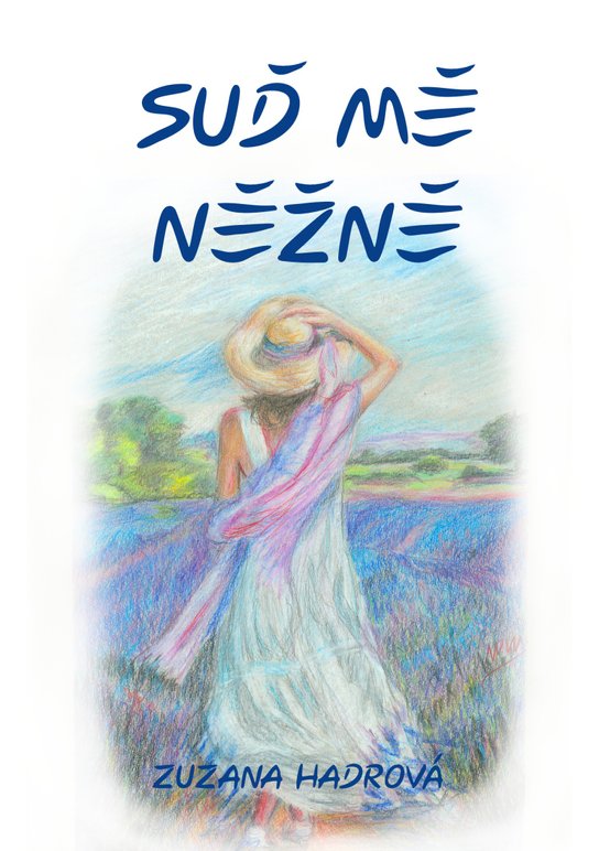 Suď mě něžně - Zuzana Hadrová