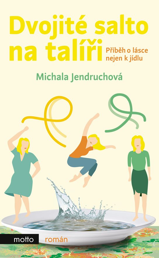 Dvojité salto na talíři -  Michala Jendruchová