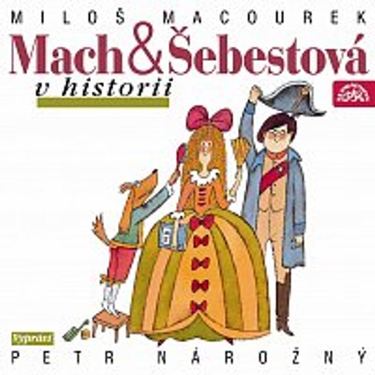 Mach a Šebestová v historii -  Miloš Macourek